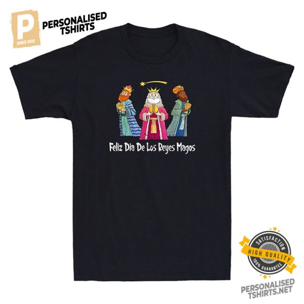 Feliz Dia De Los Reyes Magos Happy Epiphany Day Shirt 3