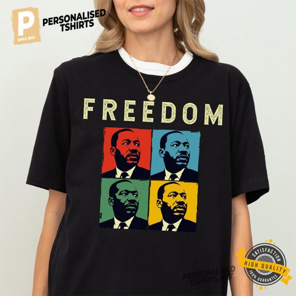 Freedom Martin Luther King Jr. Birthday Shirt 2