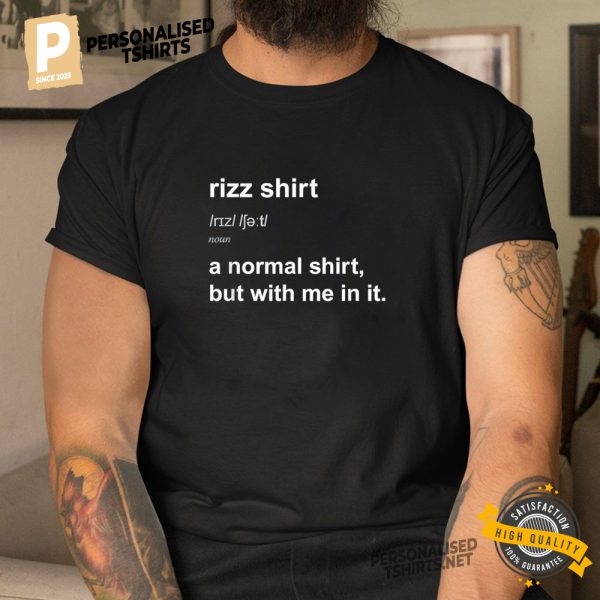 Funny Rizz Tshirt Rizzing Charming Rizzed Humor Charisma T Shirt 3