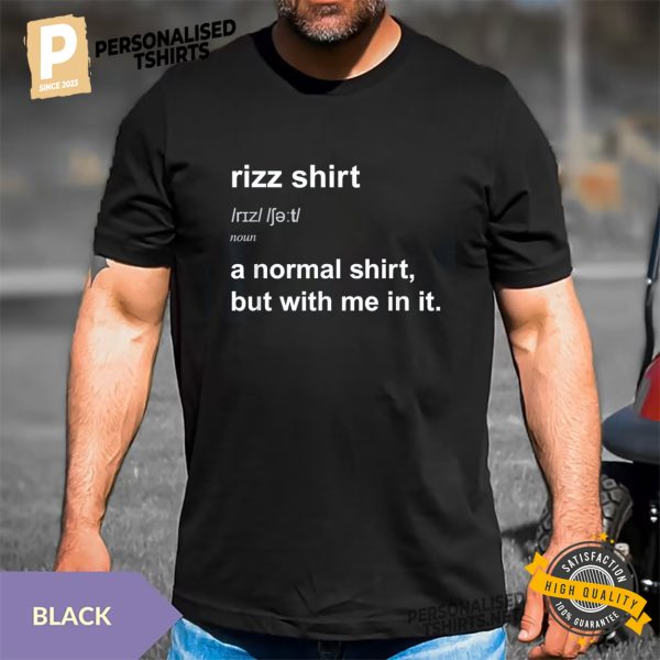 Funny Rizz Tshirt Rizzing Charming Rizzed Humor Charisma T Shirt