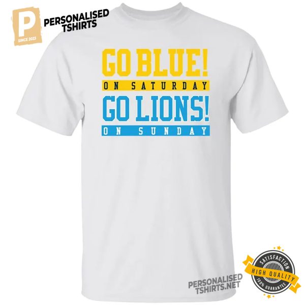 Go Blue on Saturday, Go Lions on Sunday Gameday Shirt 1