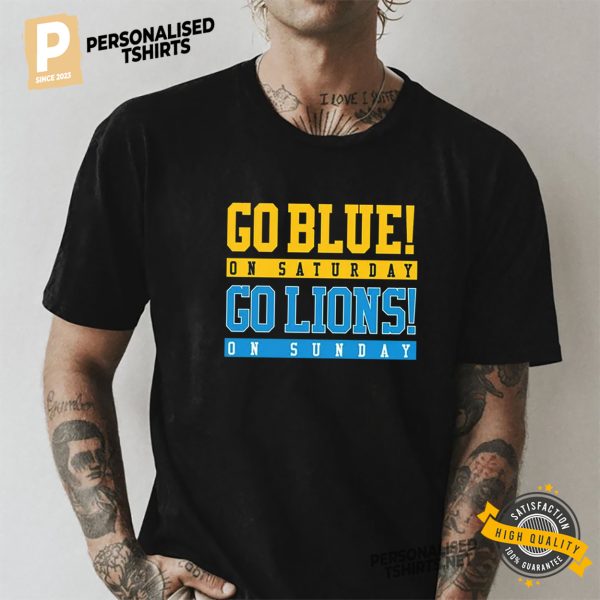 Go Blue on Saturday, Go Lions on Sunday Gameday Shirt