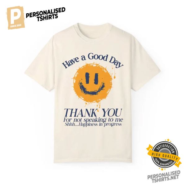 Have A Good Day Funny Introvert Shirt 1