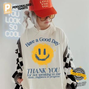 Have A Good Day Funny Introvert Shirt 3