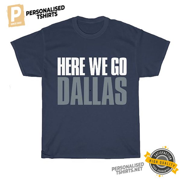 Here We Go Dallas, NFL Dallas Cowboys T shirt 2