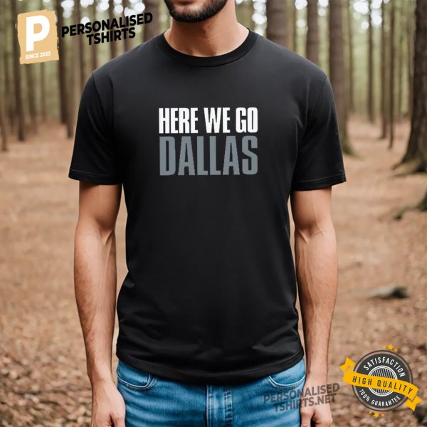 Here We Go Dallas, NFL Dallas Cowboys T shirt 3