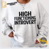 High Functioning Introvert Funny Introvert Shirt 2