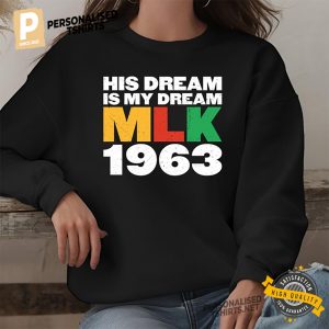 His Dream Is My Dream MLK 1963 Shirt 1