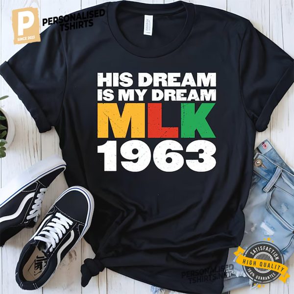 His Dream Is My Dream MLK 1963 Shirt 2