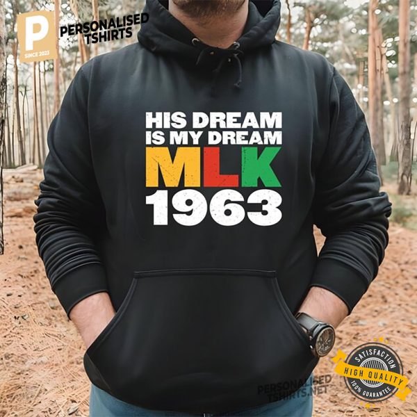 His Dream Is My Dream MLK 1963 Shirt 3