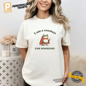 I Am a Conduit for Nonsense Frog Knight Comfort Colors Shirt 3