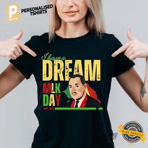 I Have A Dream MLK Day Black History Shirt 3