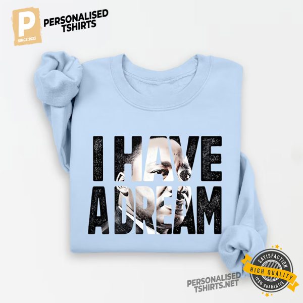 I Have A Dream Martin Luther King Face Shirt 3