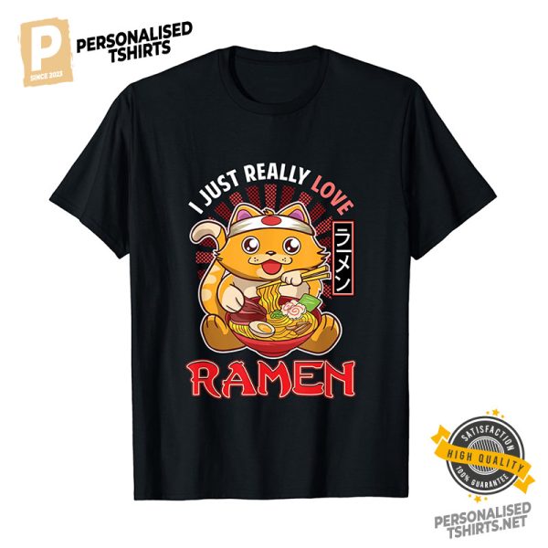 I Just Really Love Ramen Kawaii Ramen Cat Shirt 3