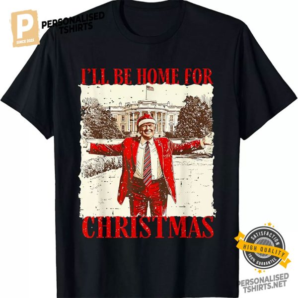 I’ll Be Home For Christmas Trump Comfort Colors Tee 5