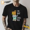 I'm Just A Chill Guy Funny Meme Shirt 2