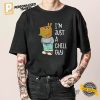 I'm Just A Chill Guy Funny Meme Shirt 3