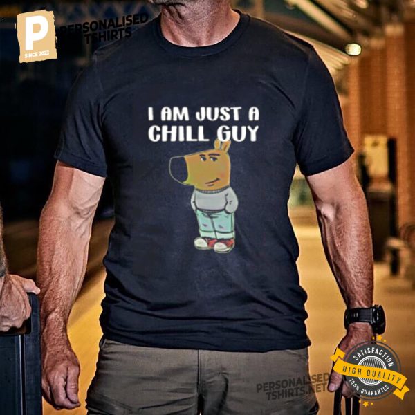 Im Just A Chill Guy Humanize Brown Dog Shirt