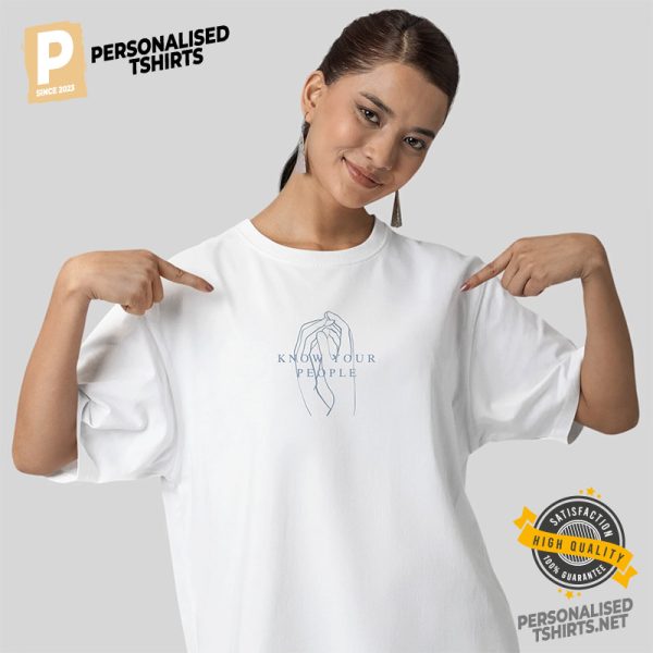 Know Your People Find You Tribe the epiphany Shirt 1