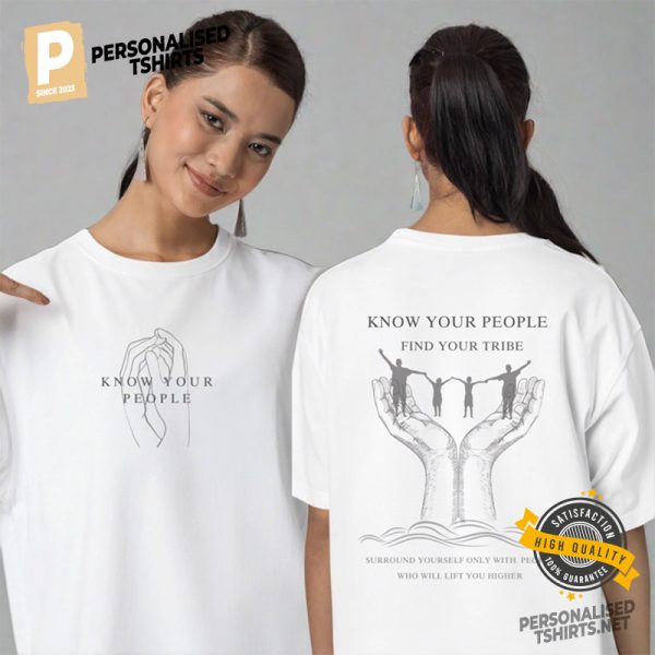 Know Your People Find You Tribe the epiphany Shirt