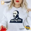 MLK Day Vibes Black History Month Shirt 2