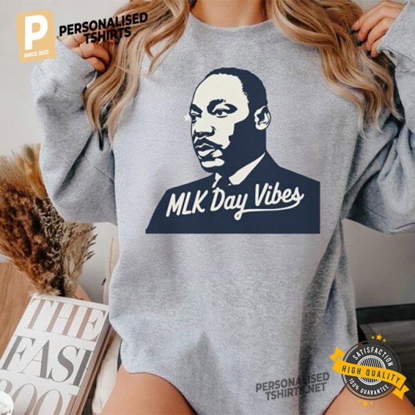 MLK Day Vibes Black History Month Shirt 3