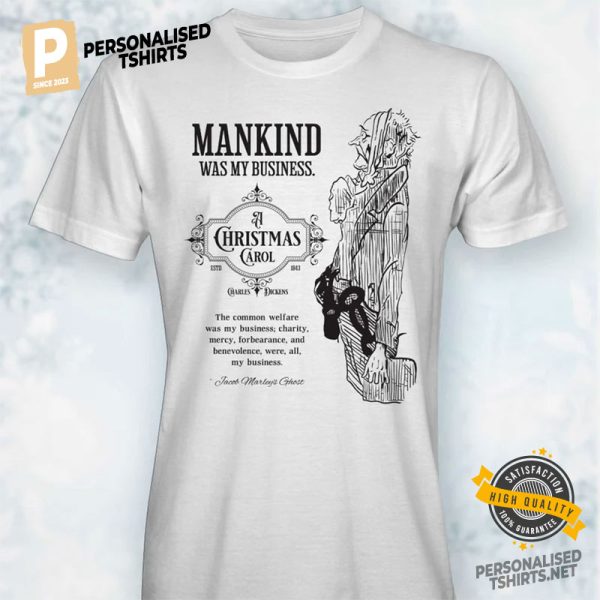 Mankind Was My Business Jacob Marley's Ghost shirt 1