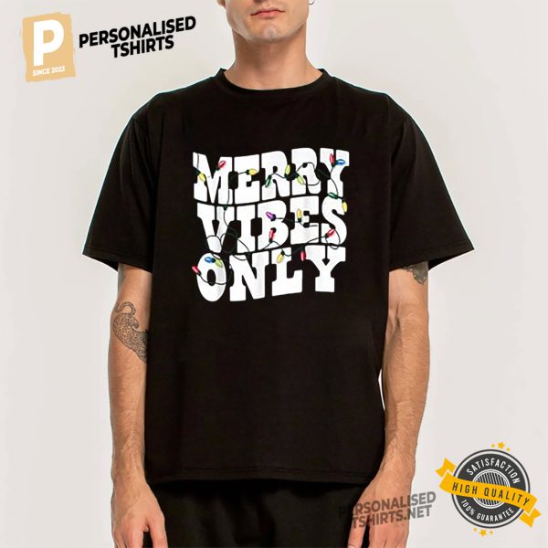 Merry Vibes Only Christmas Vibes T shirt 2