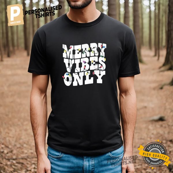 Merry Vibes Only Christmas Vibes T shirt 3