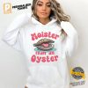 Moister Than An Oyster Humor Raunchy Joke Shirt 3