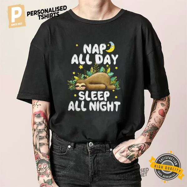 Nap All Day Sleep All Night Lazy Sloath Shirt 2