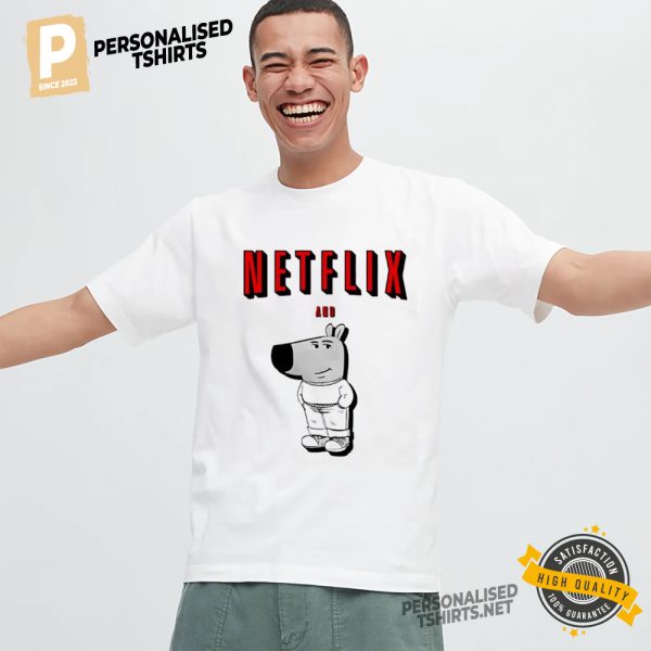 Netflix and Chill Guy Funny Meme shirt 2