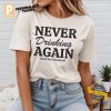 Never Drinking Again Weekend Drunk T Shirt