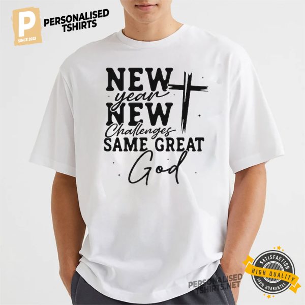 New Year Challenges Same Great God Shirt 1