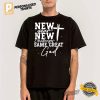 New Year Challenges Same Great God Shirt