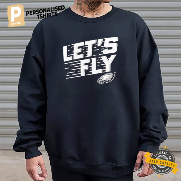 Philadelphia Eagles Let’s Go Fly 2024 shirt 1