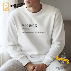 Sleeping Definition funny sleep sayings Shirt 2