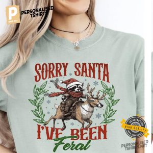 Sorry Santa I've Been Feral Funny Christmas Comfort Color Tee 1