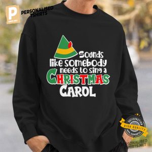 Sound Like Somebody Needs To Sing A Christmas Carol T shirt 1