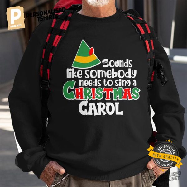 Sound Like Somebody Needs To Sing A Christmas Carol T shirt 3