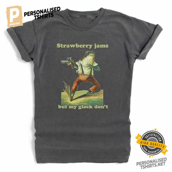 Strawberry Jams But My Glock Don't Frog Meme Comfort Colors T shirt 2