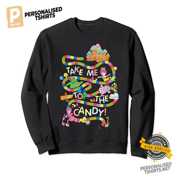 Take Me To The Candy,Candy Land Shirts 1