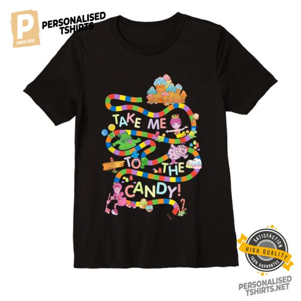 Take Me To The Candy,Candy Land Shirts 2