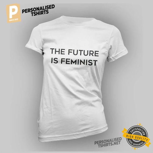 The Future Is Feminist Unisex Shirt 3