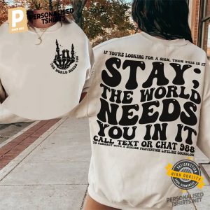 The World Needs You Mental health 2 side shirt