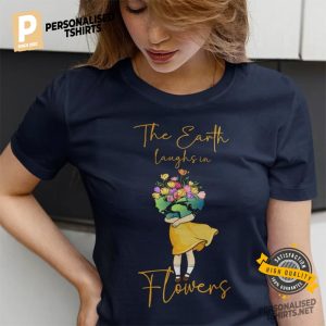 The earth laughs in flowers shirt 2