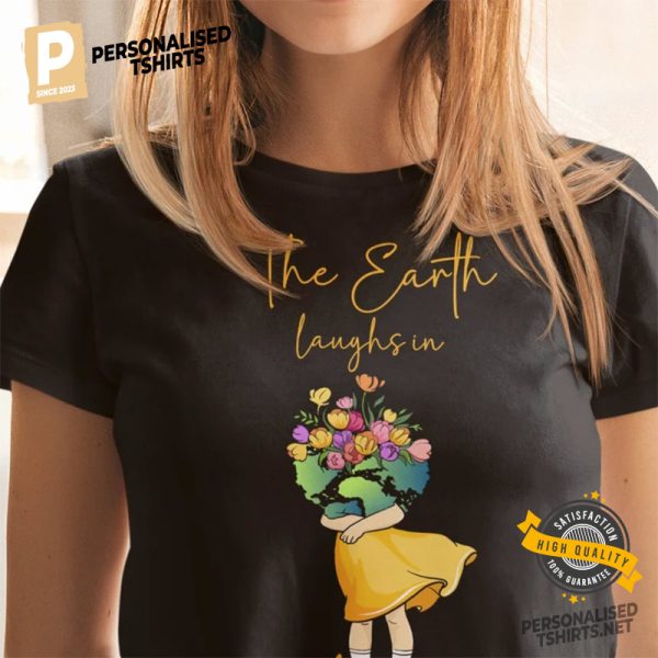 The earth laughs in flowers shirt