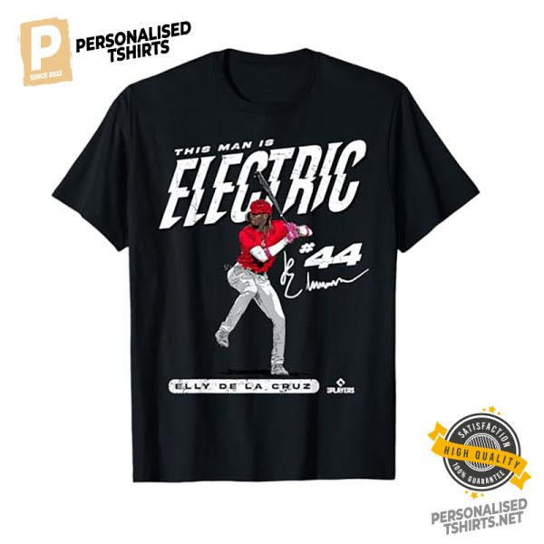 This Man is Electric Elly De La Cruz Cincinnati MLBPA Shirt 1