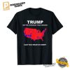 Trump Can You Hear Us Now , Trump 47 Shirt 1