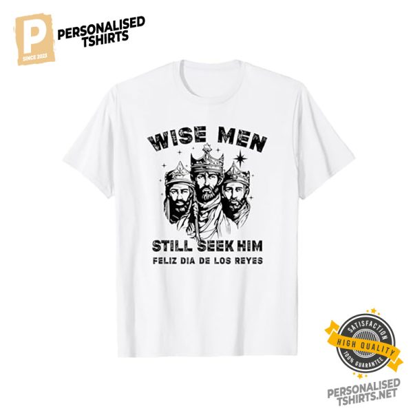 Wise Men Still Seek Him Happy Epiphany Day Shirt 3